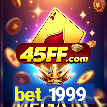 bet 1999
